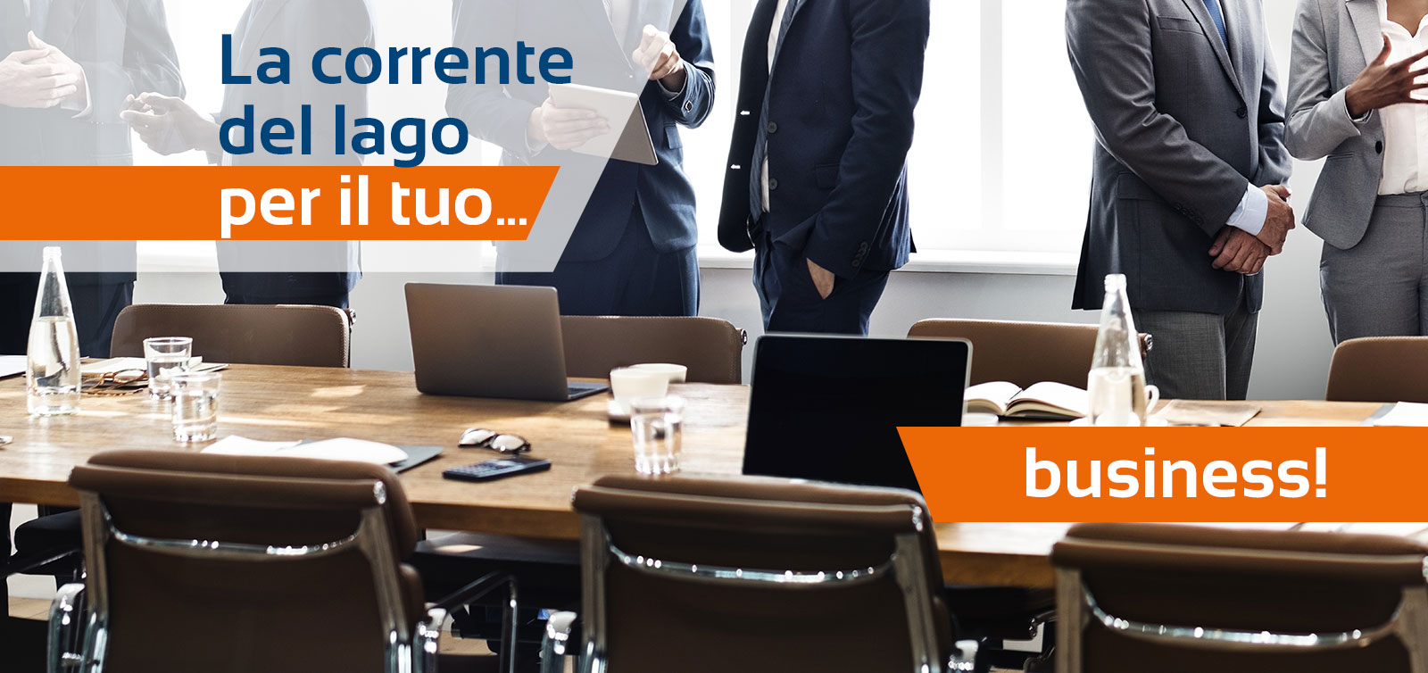 la corrente del lago per il tuo… business!